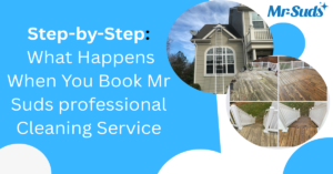 Step-by-Step: What Happens When You Book Mr Suds professional Cleaning Service