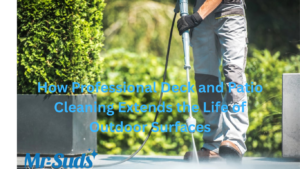 How Professional Deck and Patio Cleaning Extends the Life of Outdoor Surfaces