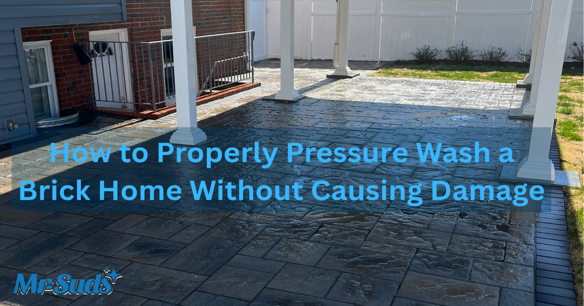 How to Properly Pressure Wash a Brick Home Without Causing Damage