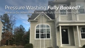 Pressure washing fully booked in Newington during peak spring cleaning season